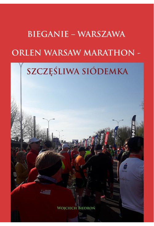 Bieganie - Warszawa - Orlen Warsaw Marathon