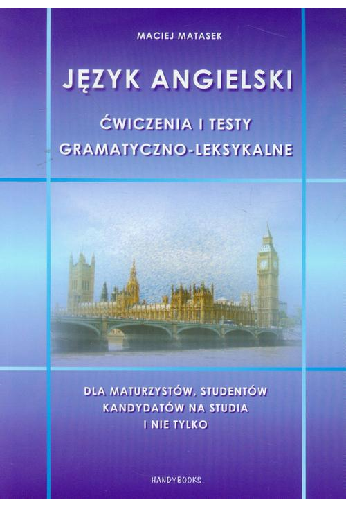 Język angielski Ćwiczenia i testy gramatyczno-leksykalne