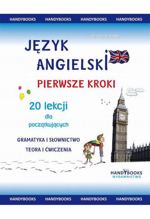 Język angielski - Pierwsze kroki - 20 lekcji dla początkujących