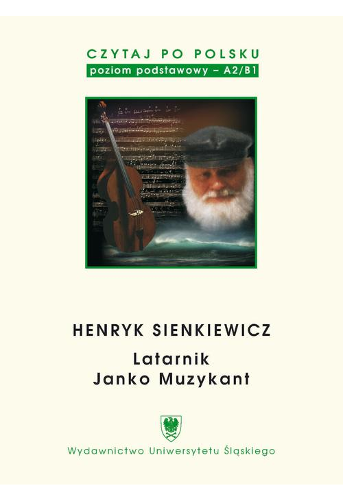 Czytaj po polsku. T. 2: Henryk Sienkiewicz: „Latarnik”, „Janko Muzykant”. Wyd. 4.