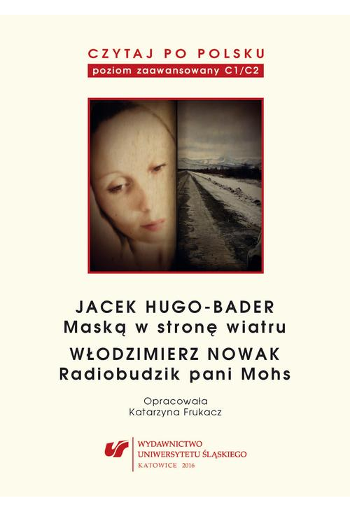 Czytaj po polsku. T. 12: Jacek Hugo-Bader: „Maską w stronę wiatru”. Włodzimierz Nowak: „Radiobudzik pani Mohs”. Wyd. 2....