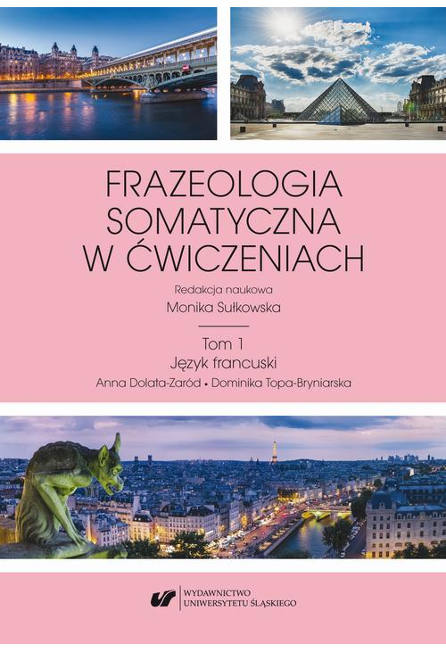 Frazeologia somatyczna w ćwiczeniach T. 1: Język francuski