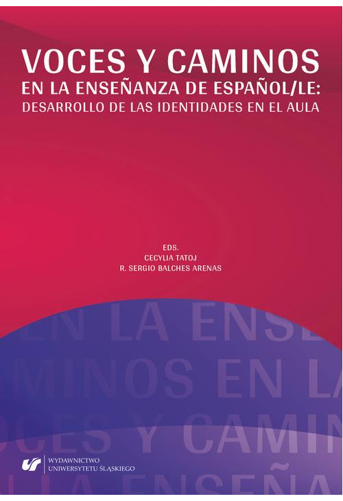 Voces y caminos en la enseñanza de español/LE: desarrollo de las identidades en el aula