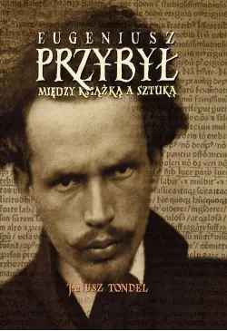 Eugeniusz Przybył. Między...