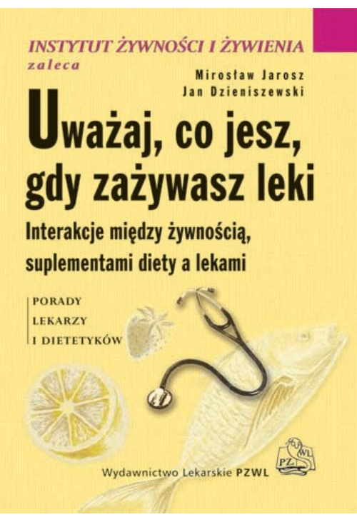 Uważaj co jesz, gdy zażywasz leki