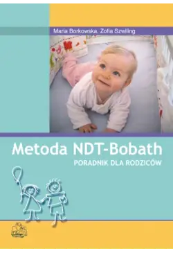 Metoda NDT Bobath. Poradnik...