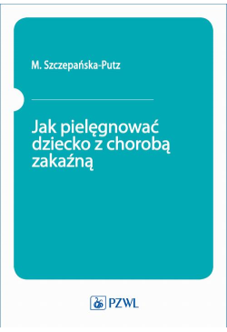 Jak pielęgnować dziecko z...