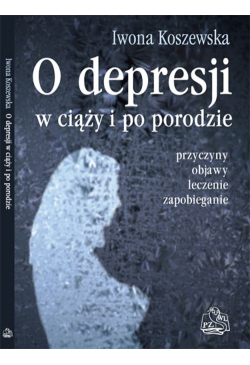 O depresji w ciąży i po...