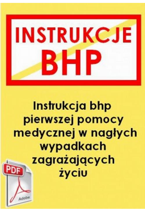 Instrukcja przy udzielaniu pierwszej pomocy w nagłych przypadkach zagrażających życiu