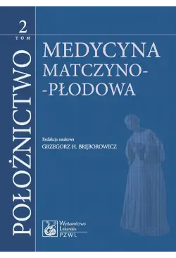 Położnictwo. Tom 2....