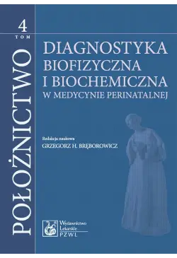 Położnictwo. Tom 4....