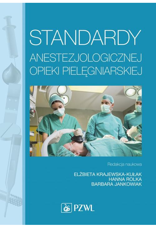 Standardy anestezjologicznej opieki pielęgniarskiej