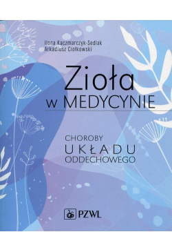 Zioła w medycynie. Choroby...