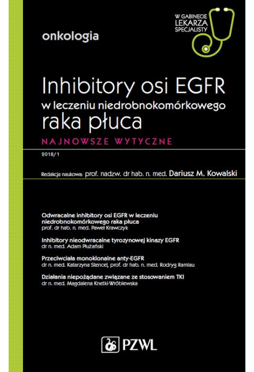 W gabinecie lekarza specjalisty. Onkologia. Inhibitory osi EGFR w leczeniu niedrobnokomórkowego raka płuca