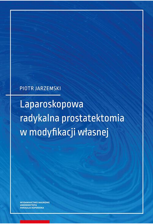 Laparoskopowa radykalna prostatektomia w modyfikacji własnej