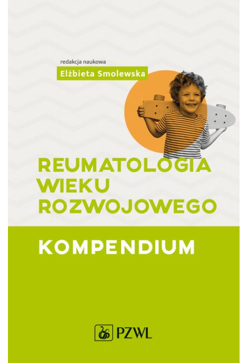 Reumatologia wieku rozwojowego. Kompendium