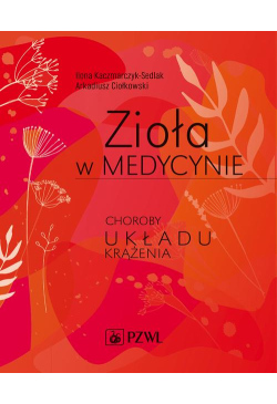 Zioła w medycynie. Choroby...