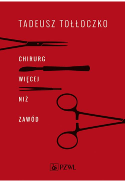 Chirurg. Więcej niż zawód