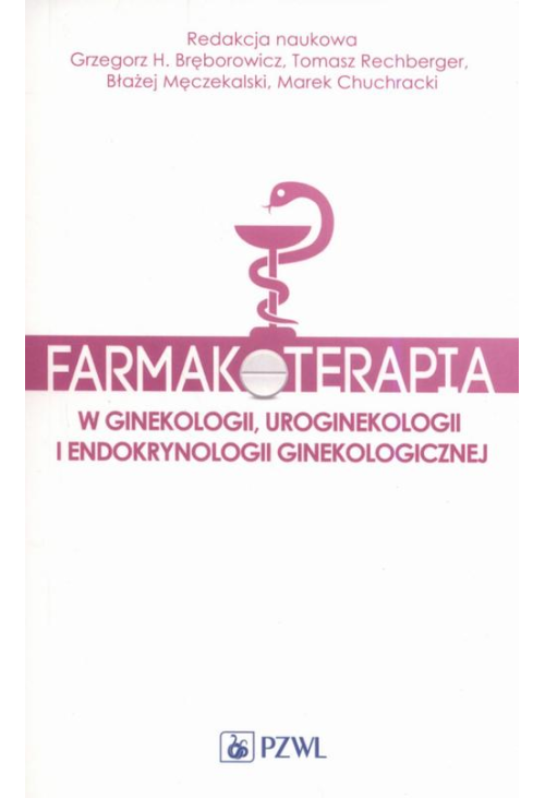 Farmakoterapia w ginekologii, uroginekologii i endokrynologii ginekologicznej