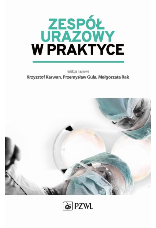 Zespół urazowy w praktyce