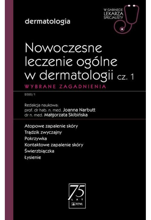 W gabinecie lekarza specjalisty. Dermatologia. Nowoczesne leczenie ogólne w dermatologii cz. 1