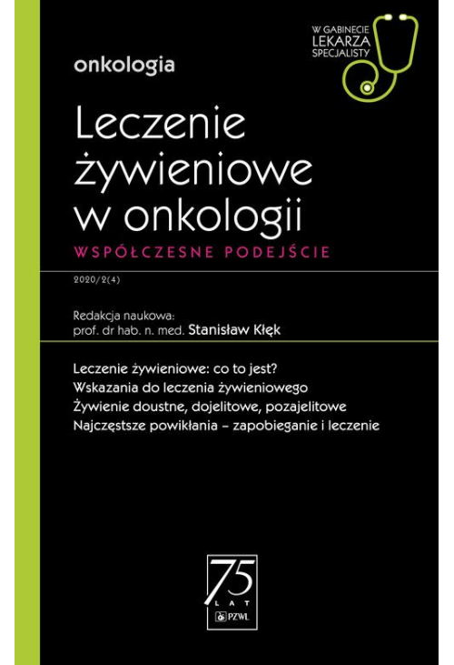 W gabinecie lekarza specjalisty. Onkologia. Leczenie żywieniowe w onkologii