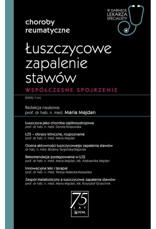 W gabinecie lekarza specjalisty. Choroby reumatyczne. Łuszczycowe zapalenie stawów