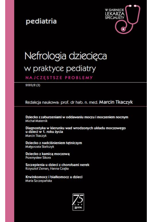 W gabinecie lekarza specjalisty. Pediatria. Nefrologia dziecięca w praktyce pediatry