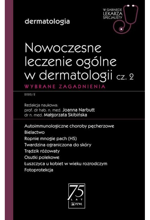 W gabinecie lekarza specjalisty. Dermatologia. Nowoczesne leczenie ogólne w dermatologii cz. 2