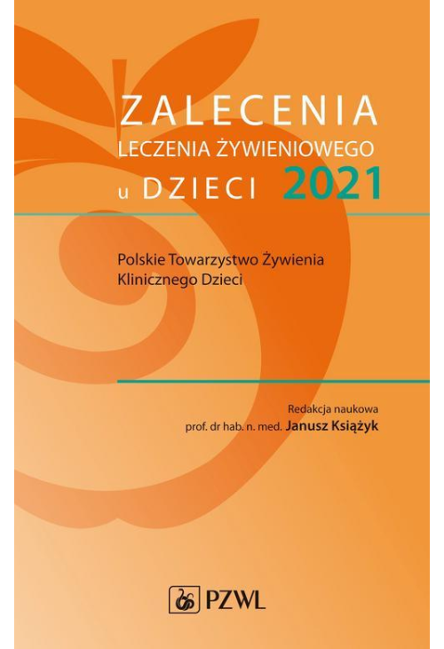 Zalecenia leczenia żywieniowego u dzieci 2021