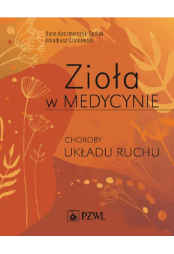 Zioła w Medycynie. Choroby...