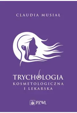 Trychologia kosmetologiczna...