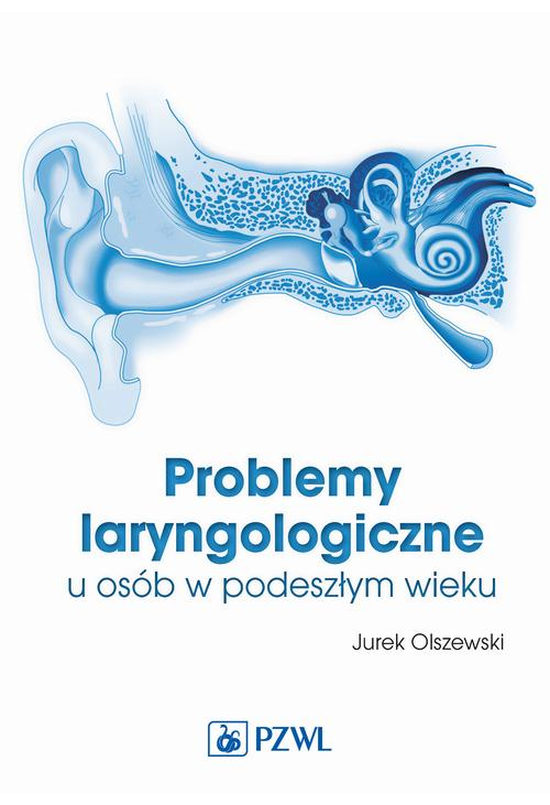 Problemy laryngologiczne u osób w podeszłym wieku