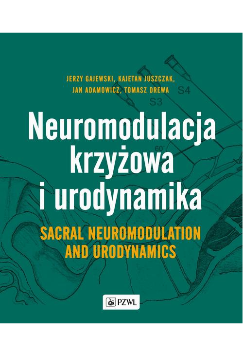 Neuromodulacja krzyżowa i Urodynamika Sacral Neuromodulation and Urodynamics