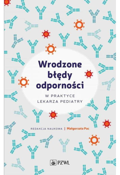 Wrodzone błędy odporności w praktyce lekarza pediatry