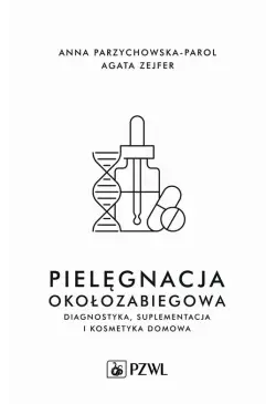 Pielęgnacja okołozabiegowa