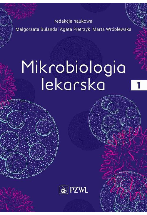 Mikrobiologia lekarska Tom 1