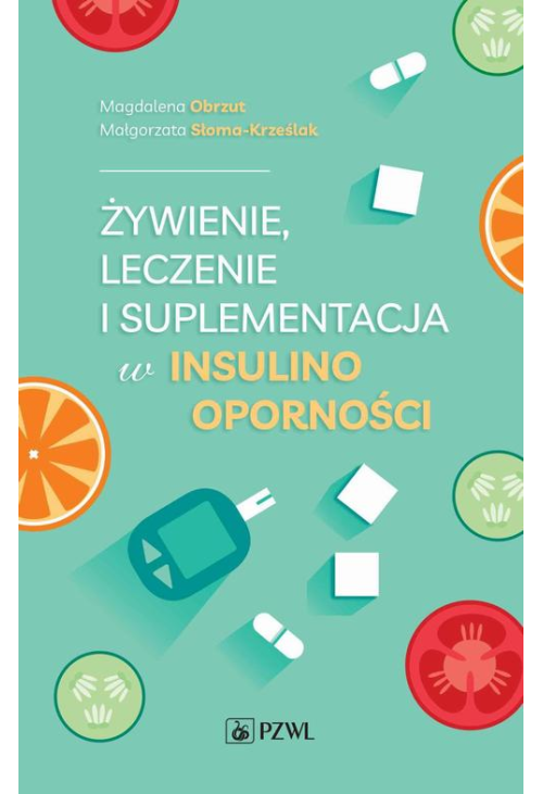 Żywienie, leczenie i suplementacja w insulinooporności