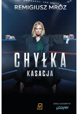 Kasacja. Joanna Chyłka. Tom 1