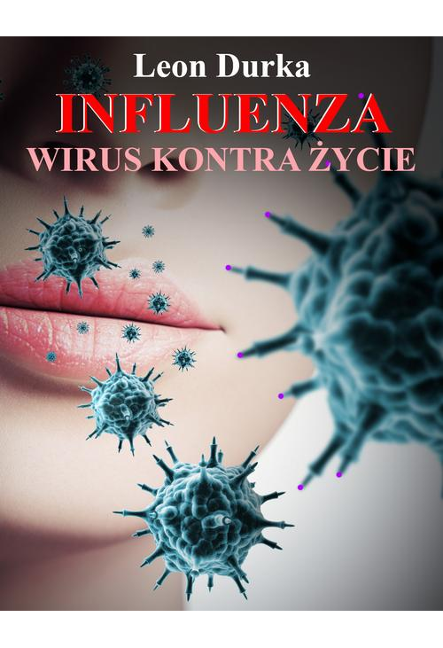 Influenza - wirus kontra życie