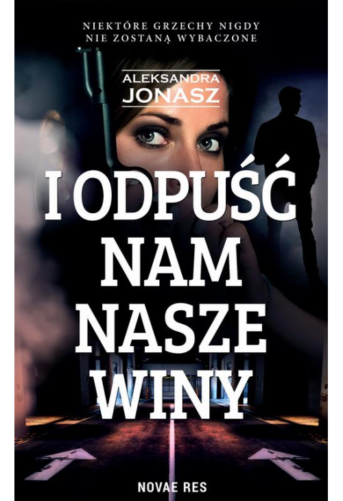 I odpuść nam nasze winy