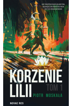 Korzenie Lilli. Tom 1