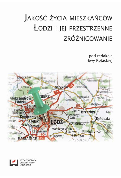 Jakość życia mieszkańców Łodzi i jej przestrzenne zróżnicowanie