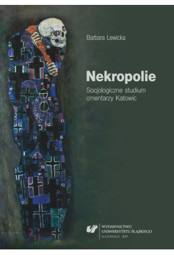 Nekropolie. Socjologiczne...