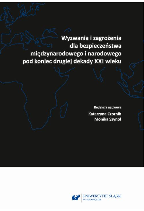 Wyzwania i zagrożenia dla bezpieczeństwa międzynarodowego i narodowego pod koniec drugiej dekady XXI wieku