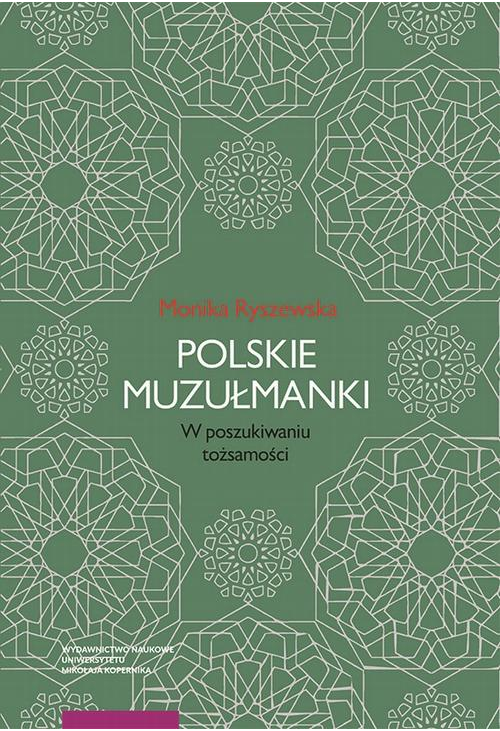 Polskie muzułmanki. W poszukiwaniu tożsamości