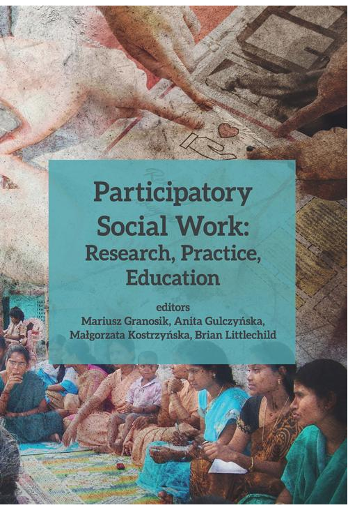 Participatory Social Work: Research, Practice, Education