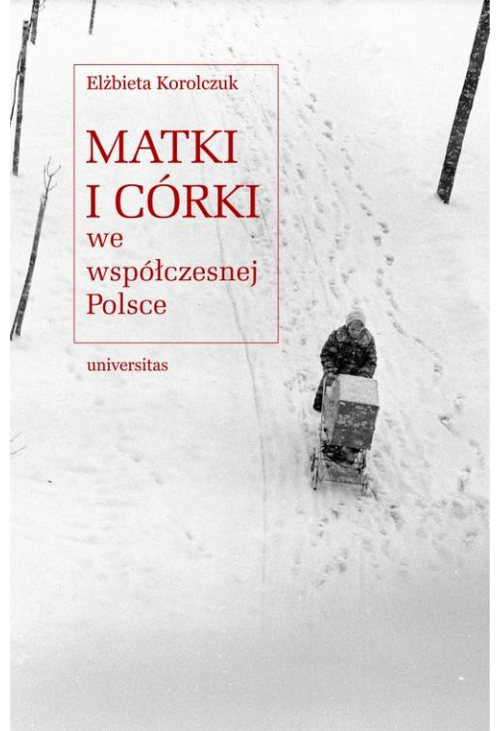 Matki i córki we współczesnej Polsce