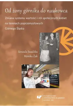 Od żony górnika do...