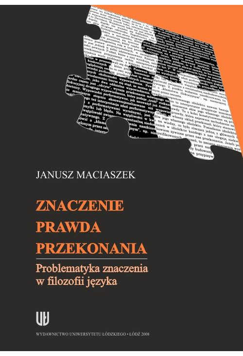 Znaczenie, prawda, przekonania. Problematyka znaczenia w filozofii języka